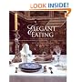 Elegant Eating: Four Hundred Years of Dining in Style