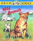 Wild Animals (Draw Science)
