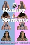 Mommy Moments