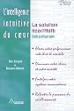 L'intelligence intuitive du coeur : La Solution HeartMath