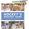Hockey's Greatest Teams by Andrew Podneiks and Andrew Podnieks