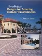 Paver Projects: Designs for Amazing Outdoor Environments