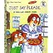 Just Say Please (Little Golden Book)