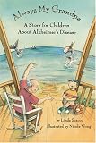 Always My Grandpa: A Story for Children About Alzheimers Disease