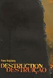 Destruction-Destru�ao : Edition bilingue fran�ais-espagnol