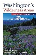 Washington's Wilderness Areas: The Complete Guide
