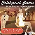 Erfolgreich flirten mit der Phillip von Senftleben Methode