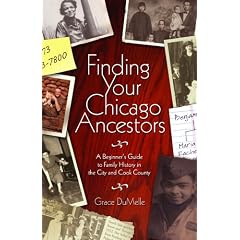 Finding Your Chicago Ancestors: A Beginner's Guide to Family History in the City and Cook County
