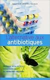 L'Alternative aux antibiotiques