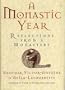A Monastic Year: Reflections from a Monastery