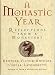Book A Monastic Year: Reflections from a Monastery