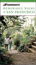 Frommer's Memorable Walks in San Francisco, 5th Edition
