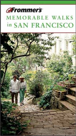 Frommer's Memorable Walks in San Francisco, by Erika Lenkert Frommer's Memorable Walks in San Francisco, by Erika Lenkert
