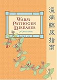 Warm Pathogen Diseases: A Clinical Guide (Revised Edition)