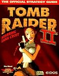 Tomb Raider II: The Official Strategy Guide (Secrets of the Games Series.)