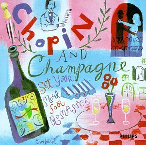 CD-Charts  Music : Chopin and Champagne: Set Your Mood for Romance