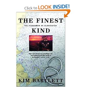 The Finest Kind: The Fishermen of Gloucester by Kim Bartlett