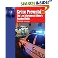 Crime Prevention: The Law Enforcement Officer's Guide by  Rick Arrington