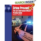 Click here to buy Crime Prevention: The Law Enforcement Officer's Guide by  Rick Arrington.