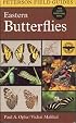 A Field Guide to Eastern Butterflies (Peterson Field Guides (R))