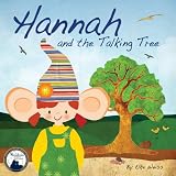 Hannah and the Talking Treeby Elke Weiss