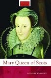 Review Routledge  / Mary Queen of Scots (Routledge Historical Biographies)