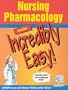 Nursing Pharmacology Made Incredibly Easy! (CD-ROM for Windows and Macintosh)