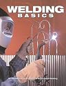 Welding Basics: An Introduction to Practical & Ornamental Welding