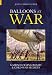 Balloons at War: Gasbags, Flying Bombs and Cold War Secrets (Revealing History): Gasbags, Flying Bombs and Cold War Secrets (Revealing History)