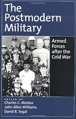 See more detail about The Postmodern Military: Armed Forces after the Cold War