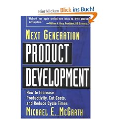 Next Generation Product Development: How to Increase Productivity, Cut Costs, and Reduce Cycle Times