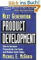 Next Generation Product Development: How to Increase Productivity, Cut Costs, and Reduce Cycle Times