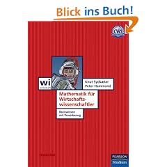 Mathematik f�r Wirtschaftswissenschaftler. Basiswissen mit Praxisbezug