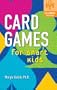 Card Games for Smart Kids (Mensa)