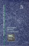 Fault-Free Trains: A Reality (IMechE Seminar Publication)