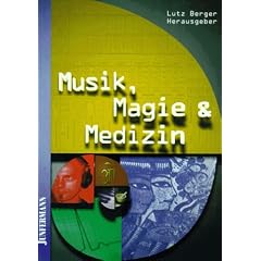Musik, Magie und Medizin