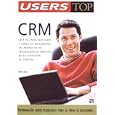 CRM, Customer Relationship Management: Users Top, en Espanol... by  Walter Duer