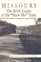Missouri: The WPA Guide to the "Show Me" State