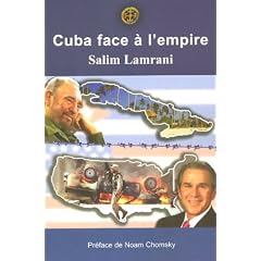 Cuba face � l'empire : Propagande, guerre �conomique et terrorisme d'�tat