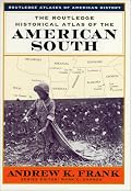 The Routledge Historical Atlas of the American South (Routledge Atlases of American History)