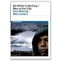 All White in Barking / Men of the City: Two Films by Marc Isaacs [DVD]