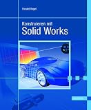 Konstruieren mit Solid Works 2004 - Harald Vogel
