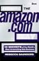 Business the Amazon.com Way:  Secrets of the Worlds Most Astonishing Web Business