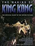 The making of King Kong : the official guide to the motion picture