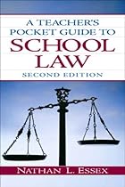 A Teacher's Pocket Guide to School Law (2nd Edition) A Teacher's Pocket Guide to School Law (2nd Edition)