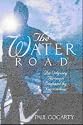 Water Road: An Odyssey Through England by Narrowboat