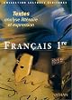Fran�ais, 1re : Textes, analyse litt�raire et expression