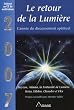 Le retour de la lumi�re - 2007 L'ann�e du discernement spirituel