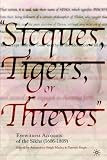 Sicques, Tigers or Thieves: Eyewitness Accounts of the Sikhs (1606-1809): Eyewitness Accounts of the Sikhs (1606-1810)