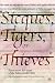 Sicques, Tigers or Thieves: Eyewitness Accounts of the Sikhs (1606-1809): Eyewitness Accounts of the Sikhs (1606-1810)
